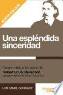 Una espléndida sinceridad: Comentarios a las obras de Robert Louis Stevenson