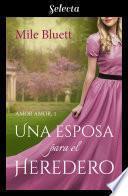 Una esposa para el heredero (Amor amor 1)