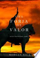 Una Forja de Valor: Reyes y Hechiceros – Libro Cuatro