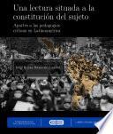 Una lectura situada a la constitución del sujeto.