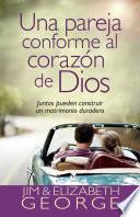 Una pareja conforme al corazón de Dios