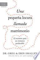 Una pequeña locura llamada matrimonio