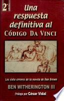 Una Respuesta Definitiva Al Codigoda Vinci