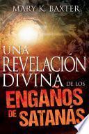 Una revelación divina de los engaños de Satanás