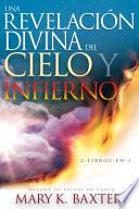 Una Revelación Divina del Cielo Y El Infierno