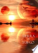 Una Tierra de Fuego (Libro #12 De El Anillo del Hechicero)