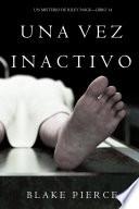 Una Vez Inactivo (Un Misterio De Riley Paige—Libro 14)