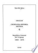 Uruguay cronología histórica anotada: República Oriental del Uruguay 1865-1875