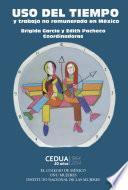 Uso del tiempo y trabajo no remunerado en México