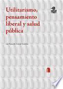 Utilitarismo, pensamiento liberal y salud pública