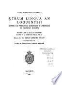 Utrum lingua an loquentes? sobre las presuntas dolencias y carencias de nuestro idioma