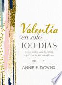 Valentía en solo 100 días