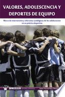 Valores, adolescencia y deportes de equipo