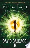 Vega Jane y El guardián (Serie de Vega Jane 2)