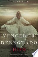 Vencedor, Derrotado, Hijo (De Coronas Y Gloria—Libro 8)