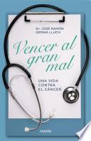 Vencer al gran mal