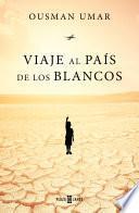 Viaje al país de los blancos