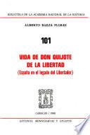 Vida de Don Quijote de la libertad