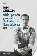 Vida, pasión y muerte de Federico García Lorca