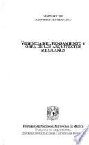 Vigencia del pensamiento y obra de los arquitectos mexicanos