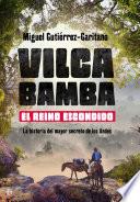 Vilcabamba. El reino escondido