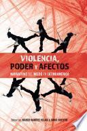 Violencia, Poder Y Afectos