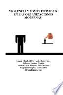 VIOLENCIA Y COMPETITIVIDAD EN LAS ORGANIZACIONES MODERNAS