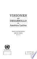 Visiones del desarrollo en América Latina