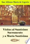 Visitas al Santísimo Sacramento y a María Santísima