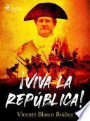 ¡Viva la República!