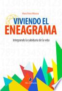 Viviendo el eneagrama. Integrando la sabiduría de la vida