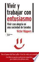 Vivir y trabajar con entusiasmo