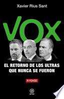 Vox, el retorno de los ultras que nunca se fueron