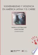 Vulnerabilidad y violencia en América Latina y el Caribe