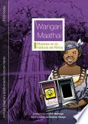 Wangari Maathai y el Movimiento Cinturón Verde