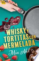 Whisky y tortitas con mermelada