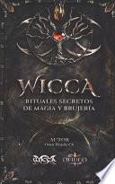 WICCA Rituales Secretos de Magia y Brujería