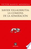 Xavier Villaurrutia: la comedia de la admiración