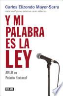 Y mi palabra es la ley