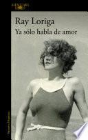 Ya sólo habla de amor