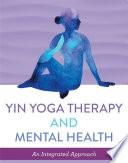 Yin Yoga Therapy and Mental Health