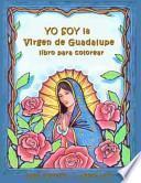 YO SOY la VIRGEN de GUADALUPE