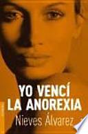 Yo vencí la anorexia